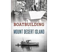 Laurie Schreiber Boatbuilding on Mount Desert Island (Tascabile)