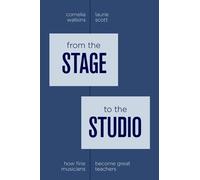 Laurie Scott Cornelia Watkins From the Stage to the Studio (Tascabile)