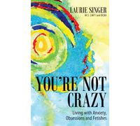 Laurie Singer You're Not Crazy (Copertina rigida)