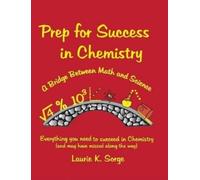 Laurie Sorge Prep for Success in Chemistry, A Bridge Between Math an (Tascabile)
