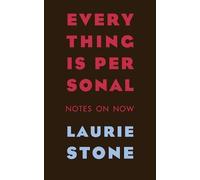 Laurie Stone Everything is Personal (Tascabile)