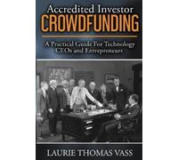 Laurie Thomas Vass Accredited Investor CrowdFunding (Tascabile)