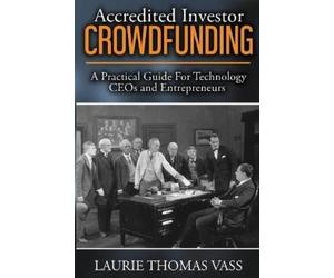 Laurie Thomas Vass Accredited Investor CrowdFunding (Tascabile)