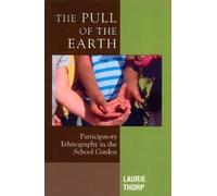 Laurie Thorp The Pull of the Earth (Tascabile) Crossroads in Qualitative Inquiry