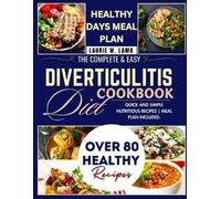 Laurie W. Lamb The complete & Easy Diverticulitis Diet Cookbook: Qui (Tascabile)
