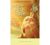 Laurie Wallin J Get Your Joy Back - Banishing Resentment and Reclaim (Tascabile)