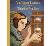 Laurie Wallmark Ada Byron Lovelace & the Thinking Machine (Copertina rigida)