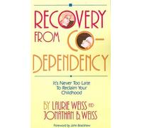 Laurie Weiss Jonathan B Weiss Recovery from Co-Dependency (Tascabile)