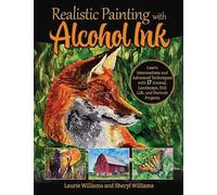 Laurie Williams Sheryl Williams Realistic Painting with Alcohol Ink (Tascabile)