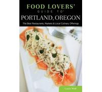 Laurie Wolf Food Lovers' Guide to® Portland, Oregon (Tascabile)