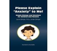 Laurie Zelinger Please Explain Anxiety to Me Simple Biology (Copertina rigida)