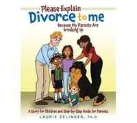 Laurie Zelinger Please Explain Divorce to Me (Tascabile)