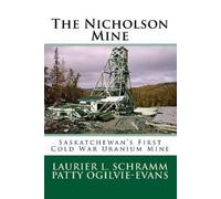 Laurier L Schramm Patty Ogilvie-Evans The Nicholson Mine (Tascabile)