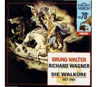 Lauritz Melchior - Richard Wagner: Die Waldure (Act One), Bruno Walter (UK Import)