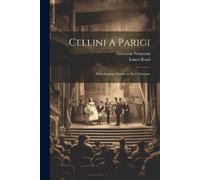 Lauro Rossi Giovanni Peruzzini Cellini A Parigi (Tascabile)