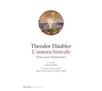L'aurora boreale. Prima parte. Mediterraneo. Testo tedesco a fronte (Vol. 1)