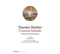 L'aurora boreale. Prima parte. Mediterraneo. Testo tedesco a fronte. Vol. 1