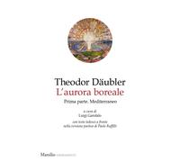 L'aurora boreale. Prima parte. Mediterraneo. Testo tedesco a fronte (Vol. 1) [Ha