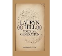 Lauryn Hill: Voice of a Generation