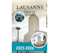 Lausanne Travel Guide 2025-2026