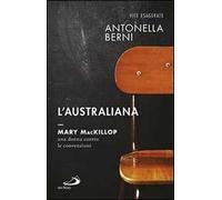 L'australiana. Mary MacKillop, una donna contro le convenzioni