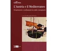 L'Austria e il Mediterraneo. Peregrinazioni e sconfinamenti tra realtà e immaginario
