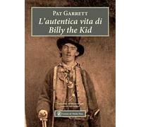 L'autentica vita di Billy the Kid