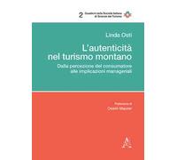 L'autenticità nel turismo montano. Dalla percezione del consumatore alle implicazioni manageriali
