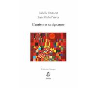 L'autisme et sa signature: Elever la bizarrerie à la dignité de style