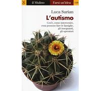 L'autismo. Conoscerlo e affrontarlo