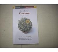 L'autismo. Conoscerlo e affrontarlo