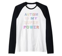 L'autismo è Il Mio superpotere Maglia con Maniche Raglan