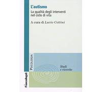 L'autismo. La qualità degli interventi nel ciclo di vita
