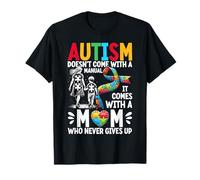 L'autismo non viene fornito con un manuale, viene fornito con una mamma autismo Maglietta