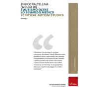 L'autismo oltre lo sguardo medico. Critical Autism Studies