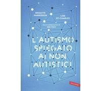 L'autismo spiegato ai non autistici