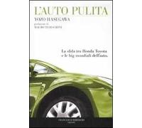 L'auto pulita. La sfida tra Honda Toyota e le big mondiali dell'auto