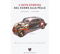 L'auto storica dal cuore alla pelle [Paperback] [Oct 14, 2024] Grandi, Massimo a