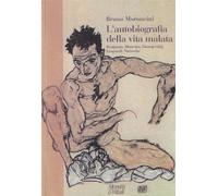 L' autobiografia della vita malata. Benjamin, Blanchot, Dostojevskij, Leopardi, Nietzsche