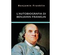 L'autobiografia di Benjamin Franklin