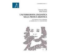 L'autobiografia linguistica nella pratica didattica. Una proposta per valorizzare la madrelingua e il plurilinguismo