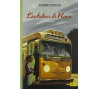L'autobus di Rosa. Ediz. a colori