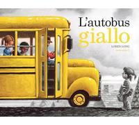 L'AUTOBUS GIALLO. EDIZ. A COLORI - LONG LOREN - Orecchio Acerbo