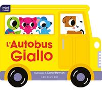 L'autobus giallo. Minimezzi. Ediz. a colori