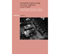 L'autodichia al giorno d'oggi tra natura «originaria» e nuovi «limiti». Atti del Convegno «A cinque anni dalla sentenza della Corte costituzionale n. 262 del 2017»