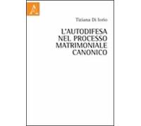 L'autodifesa nel processo matrimoniale canonico