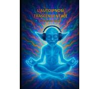L'autoipnosi trascendentale