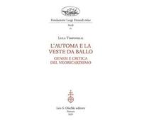 L'automa e la veste da ballo. Genesi e critica del Neoricardismo