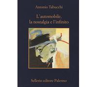 L'automobile, la nostalgia e l'infinito: Su Fernando Pessoa