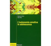 L'autonomia emotiva in adolescenza [Perfect Paperback] [Jul 23, 2009] Lo Coco, A